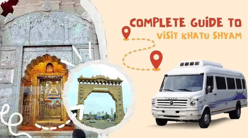 Complete Guide to Visit Khatu Shyam