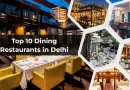 Top 10 Dining Restaurants in Delhi