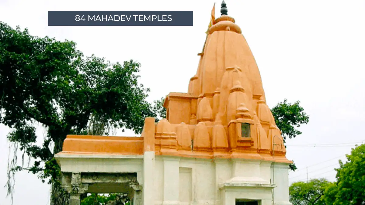 84 Mahadev Temples